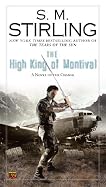 The High King of Montival: A Novel of the Change