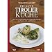 Die gute Tiroler K�che: �ber 400 traditionelle und zeitgem��e Rezepte aus Nord-, Ost- und S�dtirol