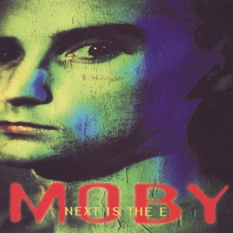 Moby - Next Is The E - Zortam Music