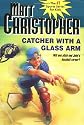 Catcher with a Glass Arm