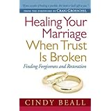 healing your marriage when trust is broken