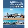 Military Aircraft of the 1970s