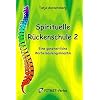 Spirituelle R�ckenschule 2: Eine ganzheitliche Wirbels�ulengymnastik
