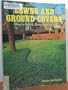 Lawns and ground covers: how to select, grow & enjoy