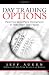 Books : Day Trading Options: Profiting from Price Distortions in Very Brief Time Frames