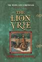 The Lion Vrie (The White Lion Chronicles, Book 2)