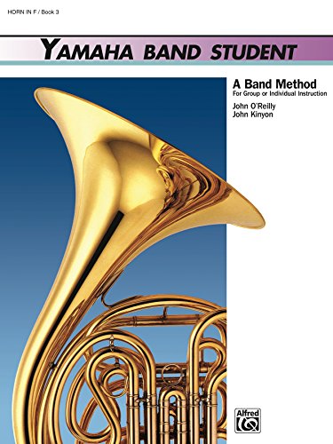 Yamaha Band Student, Book 3 for Horn in F (Yamaha Band Method)