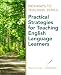 Pathways to Teaching Series: Practical Strategies for Teaching English Language Learners (Pathways to Teaching Series) by Ellen Curtin ISBN 013513059X