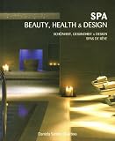 SPA: Beauty, Health and Design