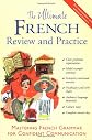 The Ultimate French Review And Practice: Mastering French Grammar For Confident Communication