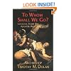 To Whom Shall We Go?: Lessons from the Apostle Peter