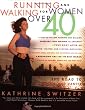 Running and Walking for Women over 40: The Road to Sanity and Vanity