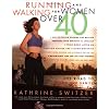 Running and Walking for Women over 40: The Road to Sanity and Vanity