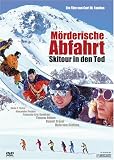 M�rderische Abfahrt - Skitour in den Tod - Thomas Heinze