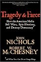 Tragedy & Farce: How the American Media Sell Wars, Spin Elections, and Destroy Democracy