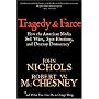 Tragedy & Farce: How the American Media Sell Wars, Spin Elections, and Destroy Democracy