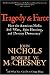 Tragedy & Farce: How the American Media Sell Wars, Spin Elections, and Destroy Democracy