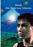Sarah   die Wale von Atlantis - Christa K�ster