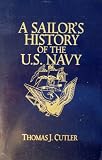 A Sailor's History of the U.S. Navy (U.S. Naval Institute Blue and Gold Professional Library)
