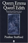 Queen Emma and Queen Edith: Queenship and Women's Power in Eleventh-Century England