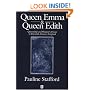 Queen Emma and Queen Edith: Queenship and Women's Power in Eleventh-century England