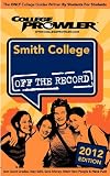 Smith College 2012: Off the Record