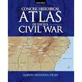 Concise Historical Atlas of the U.S. Civil War by Aaron Sheehan-Dean