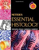 Netter`s Essential Histology: with Student Consult Access, 1e (Netter Basic Science)