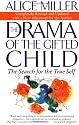 The Drama of the Gifted Child: The Search for the True Self, Revised Edition