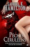 Anita Blake, tome 11 : Péchés céruléens