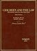Children and the Law: Doctrine, Policy, and Practice (American Casebook Series)
