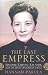The Last Empress: Madame Chiang Kai-Shek and the Birth of Modern China