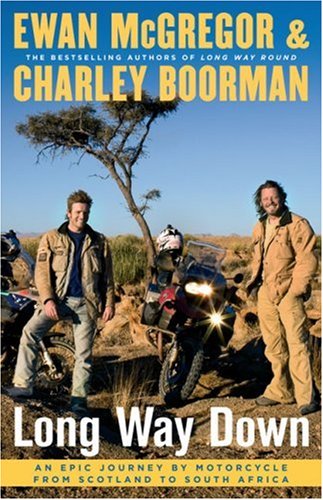 City Travel Guides Discounted  Books : Long Way Down: An Epic Journey by Motorcycle from Scotland to South Africa