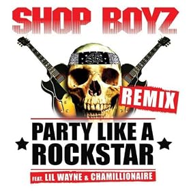 Party Like A Rock Star (Remix) feat. Chamillionaire & Lil Wayne [Explicit]