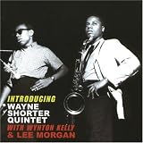 Introducing Wayne Shorter Quintet with Wynton Kelly & Lee Morgan