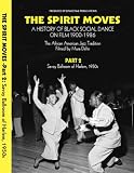THE SPIRIT MOVES: A History of Black Social Dance on Film, 1900-1986. Part 2: Savoy Ballroom of Harlem, 1950s