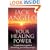 Your Healing Power: A Comprehensive Guide to Channelling Your Healing Energies