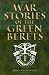 War Stories of the Green Berets