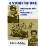 A Story of One: Walking the Path of a  World War II Airman