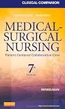 Clinical Companion for Medical-Surgical Nursing: Patient-Centered Collaborative Care, 7e (Clinical Companion To Medical-surgical Nursing)