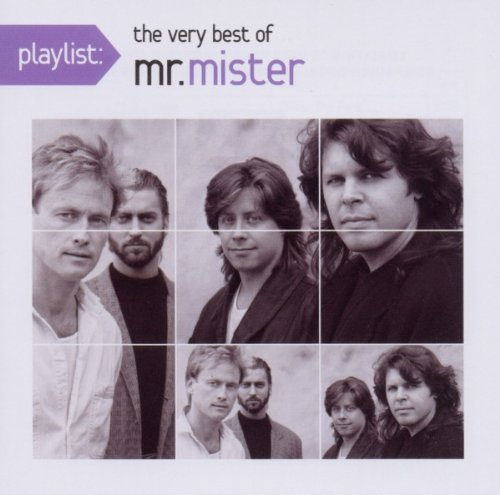 MR MISTER - Playlist: The Very Best of Mr. Mister - Zortam Music