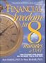 Financial Freedom in 8 Minutes a Day: How to Attract and Manage All the Money You'll Ever Need