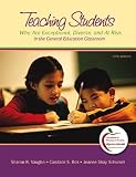 Teaching Students Who are Exceptional, Diverse, and at Risk in the General Education Classroom (5th Edition) (MyEducationLab Series), Sharon-R.-Vaughn,-Candace-S.-Bos,-Jeanne-Shay-S.-Schumm, 0137151799