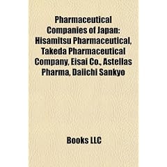 Pharmaceutical Companies of Japan: Hisamitsu Pharmaceutical, Takeda Pharmaceutical Company, Eisai Co., Astellas Pharma, Daiichi Sankyo