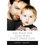 The Book for Guys Who Don't Want Kids