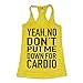 She Squats Clothing Put Me Down For Cardio Burnout Gym Tank Top