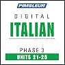 Italian Phase 3, Unit 21-25: Learn to Speak and Understand Italian with Pimsleur Language Programs