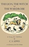 The Lion, The Witch and the Wardrobe Deluxe Facsimile Edition (Chronicles of Narnia)