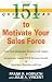 151 Quick Ideas to Motivate Your Sales Force