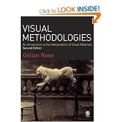 Visual Methodologies: An Introduction to the Interpretation of Visual Materials: An Introduction to the Interpretation of Visual Methods